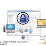 KeePass 2 - Passwörter verwalten leicht gemacht