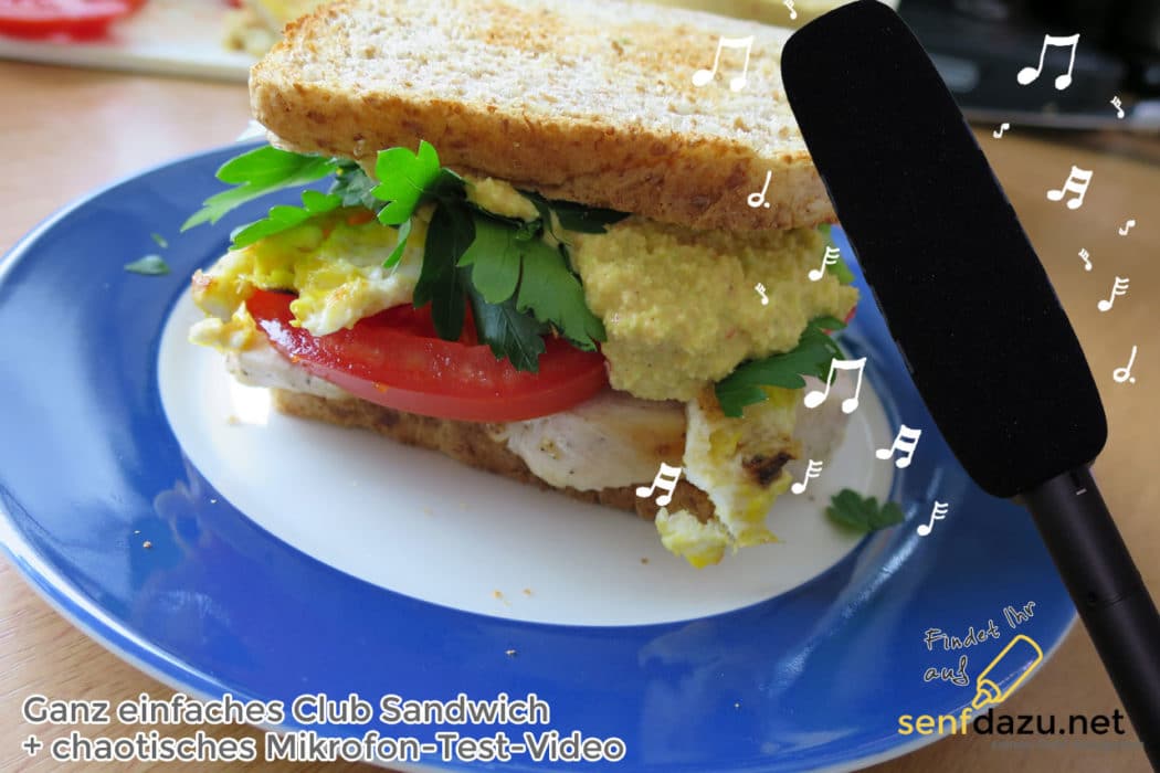 Ganz einfaches Club Sandwich + chaotisches Mikrofon-Test-Video
