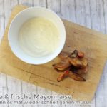 Ein schnelles und leckeres Mayonnaise - Rezept