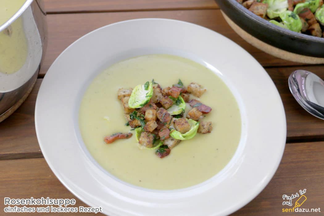 Rosenkohlsuppe – Einfaches und leckeres Rezept mit Topping