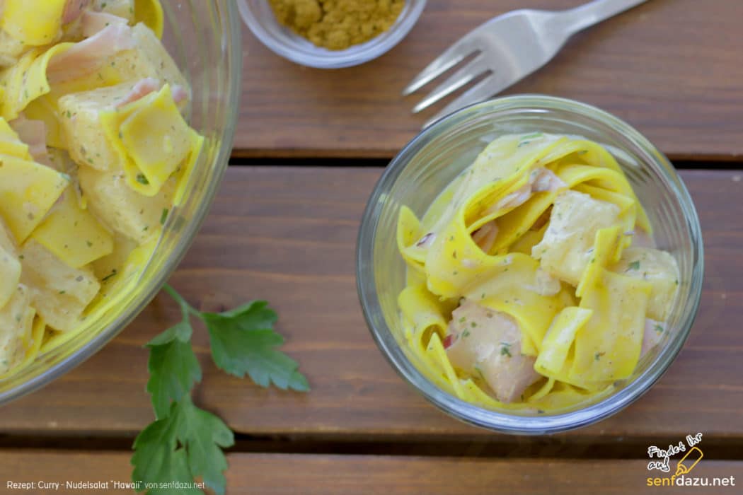 Curry – Nudelsalat „Hawaii“ – Schnelles und harmonisches Rezept