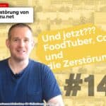 Was jetzt? FoodTuber, Corona und die Zerstörung - #14 - Die Zerstörung von senfdazu.net